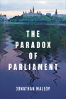 The Paradox of Parliament By Jonathan Malloy Cover Image