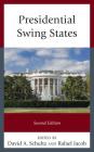 Presidential Swing States, Second Edition By David A. Schultz (Editor), Rafael Jacob (Editor), Scott L. McLean (Contribution by) Cover Image