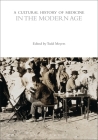 A Cultural History of Medicine in the Modern Age (Cultural Histories) By Todd Meyers (Editor) Cover Image