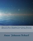 What If? More Thoughts From Anne's Mystical Adventures in a Small Town: Just Keep Loving By Anne Johnson Scharf Cover Image