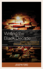 Writing the Black Decade: Conflict and Criticism in Francophone Algerian Literature By Joseph Ford Cover Image