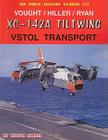 Vought/Hiller/Ryan XC-142a Tiltwng Vstol (Air Force Legends #213) By William Norton Cover Image