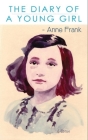 Diary of a Young Girl: : A horrifying first hand account of the Holocaust By Anne Frank Cover Image