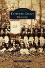 Downer's Grove Revisited By Montrew Dunham Cover Image