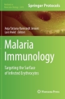 Malaria Immunology: Targeting the Surface of Infected Erythrocytes (Methods in Molecular Biology #2470) Cover Image