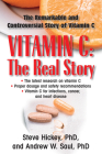 Vitamin C: The Real Story: The Remarkable and Controversial Healing Factor By Steve Hickey, Andrew W. Saul Cover Image