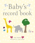 Baby's Record Book By Amy Nebens, Claire Garland (Illustrator) Cover Image