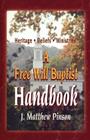 A Free Will Baptist Handbook: Heritage, Beliefs, and Ministries Cover Image
