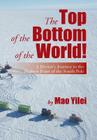 The Top of the Bottom of the World!: A Doctor's Journey to the Highest Point of the South Pole By Mao Yilei Cover Image