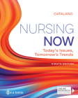 Nursing Now: Today's Issues, Tomorrows Trends By Joseph T. Catalano Cover Image