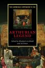 The Cambridge Companion to the Arthurian Legend (Cambridge Companions to Literature) By Elizabeth Archibald (Editor), Ad Putter (Editor) Cover Image