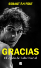 Gracias: El legado de Rafael Nadal / Thank You: Rafa's Legacy Cover Image