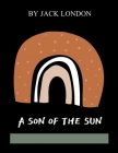 A Son of the Sun by Jack London Cover Image