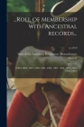 ...Roll of Membership With Ancestral Records...: [1893-1894, 1897, 1899, 1901, 1904, 1907, 1910, 1913, 1916, 1920, 1923]; yr.1919 By Sons of the American Revolution Mass (Created by) Cover Image