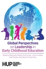 Global Perspectives on Leadership in Early Childhood Education By Matshediso Modise (Editor), Elina Fonsén (Editor), Johanna Heikka (Editor) Cover Image