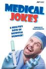 Medical Jokes: A Healthy Dose of Hospital Humour By Hugh Morrison Cover Image