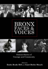 Bronx Faces and Voices: Sixteen Stories of Courage and Community Cover Image