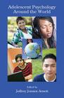 Adolescent Psychology Around the World By Jeffrey Jensen Arnett (Editor) Cover Image