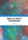 Whole-Of-Society Peacebuilding By Mary Martin (Editor), Vesna Bojicic-Dzelilovic (Editor) Cover Image