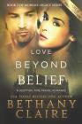 Love Beyond Belief (Large Print Edition): A Scottish, Time Travel Romance (Morna's Legacy #7) By Bethany Claire Cover Image