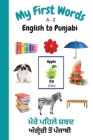 My First Words A - Z English to Punjabi: Bilingual Learning Made Fun and Easy with Words and Pictures By Sharon Purtill Cover Image