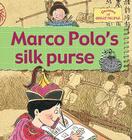 Marco Polo's Silk Purse By Gerry Bailey, Karen Foster Cover Image