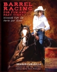 Barrel Racing for Fun and Fast Times: Winning Tips for Horse and Rider Cover Image