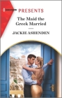 The Maid the Greek Married By Jackie Ashenden Cover Image