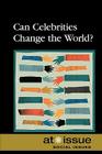 Can Celebrities Change the World? (At Issue) By Roman Espejo (Editor) Cover Image