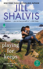 Playing for Keeps: A Heartbreaker Bay Novel By Jill Shalvis Cover Image