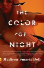 The Color of Night (Vintage Contemporaries) By Madison Smartt Bell Cover Image
