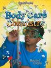 Body Care Chemistry (Chemtastrophe!) Cover Image