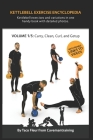 Kettlebell Exercise Encyclopedia VOL. 1: Kettlebell carry, clean, curl, and getup exercise variations By Taco Fleur Cover Image