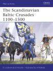 The Scandinavian Baltic Crusades 1100–1500 (Men-at-Arms) By David Lindholm, David Nicolle, Angus McBride (Illustrator) Cover Image