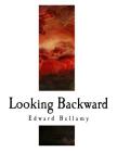 Looking Backward By Edward Bellamy Cover Image