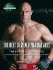 The Best of Mixed Martial Arts: The Extreme Handbook on Techniques, Conditioning and the Smash-Mouth World of MMA By MMA Worldwide, Randy Couture Cover Image