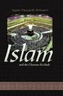 Islam and the Glorious Ka'abah By Sayed M. Alhuseini, Farouq M. Alhuseini, Syed Farouq M. Al Huseini Cover Image