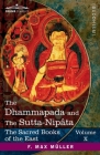 The Dhammapada and The Sutta-Nipâta: With the Sanatsugâtîya and the Anugîtâ Cover Image