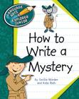 How to Write a Mystery (Explorer Junior Library: How to Write) Cover Image