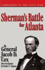 Sherman's Battle For Atlanta By General Jacob D. Cox Cover Image