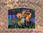 The Gift of the Crocodile: A Cinderella Story Cover Image