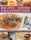 Recipes from My Jewish Grandmother: Tradition, Techniques, Ingredients By Marlena Spieler Cover Image