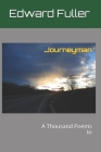 Journeyman: A Thousand Poems In By Edward Fuller Cover Image