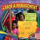 Labor & Management (Economy in Action!) By Megan M. Gunderson Cover Image