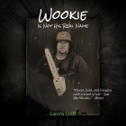 Wookie Is Not His Real Name By Laura Lieff Cover Image