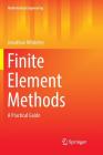 Finite Element Methods: A Practical Guide (Mathematical Engineering) By Jonathan Whiteley Cover Image