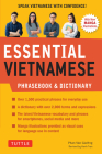 Essential Vietnamese Phrasebook & Dictionary: Start Conversing in Vietnamese Immediately! (Revised Edition) Cover Image