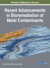 Recent Advancements in Bioremediation of Metal Contaminants By Satarupa Dey (Editor), Biswaranjan Acharya (Editor) Cover Image