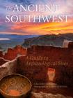 The Ancient Southwest: A Guide to Archaeological Sites By Gregory McNamee, Larry Lindahl Cover Image
