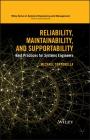 Reliability, Maintainability, and Supportability: Best Practices for Systems Engineers By Michael Tortorella Cover Image